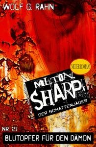 Milton Sharp #21: Blutopfer für den Dämon