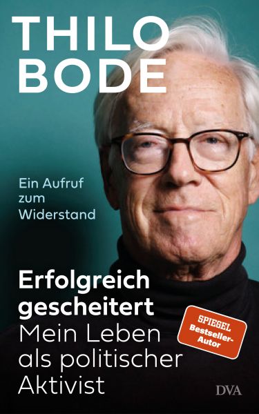Erfolgreich gescheitert – mein Leben als politischer Aktivist