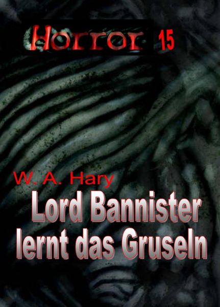 HORROR 015 Buchausgabe: Lord Bannister lernt das Gruseln