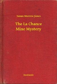 The La Chance Mine Mystery