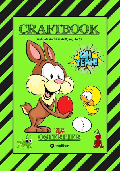 CRAFTBOOK - WUNDEREI BASTELN - SCHÖNE OSTERMOTIVE - AUSMALEN - ZEICHNEN - RÄTSEL - AUFGABEN - OSTERH