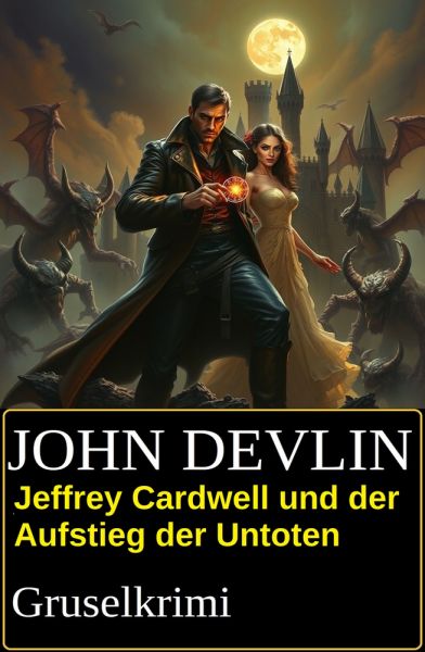 Jeffrey Cardwell und der Aufstieg der Untoten: Gruselkrimi