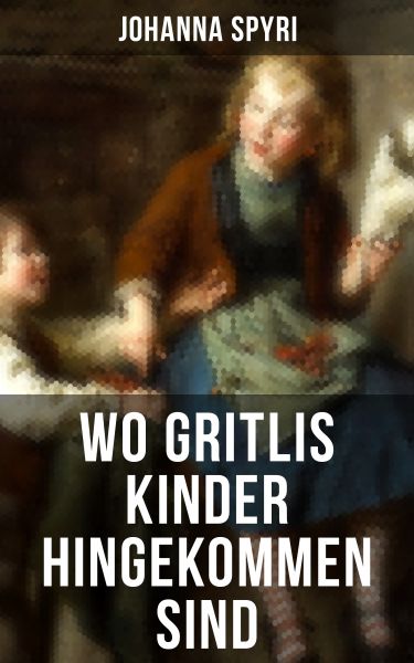 Wo Gritlis Kinder hingekommen sind