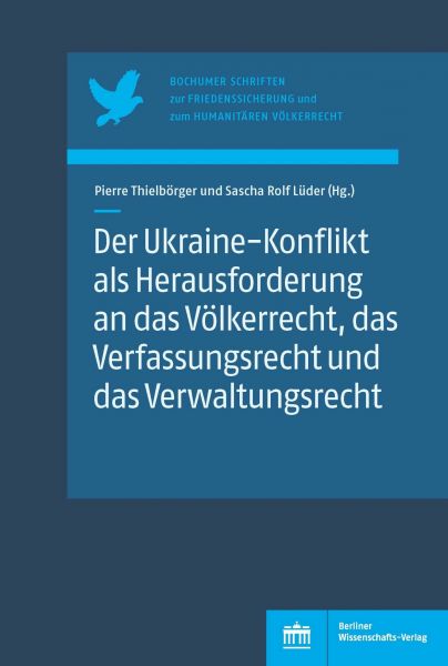 Der Ukraine-Konflikt als Herausforderung an das Völkerrecht, das Verfassungsrecht und das Verwaltung