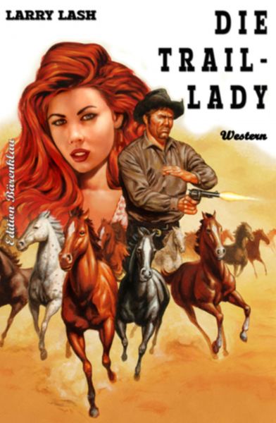 Larry Lash Western - Die Trail-Lady