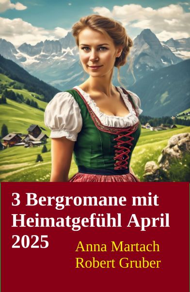3 Bergromane mit Heimatgefühl April 2025