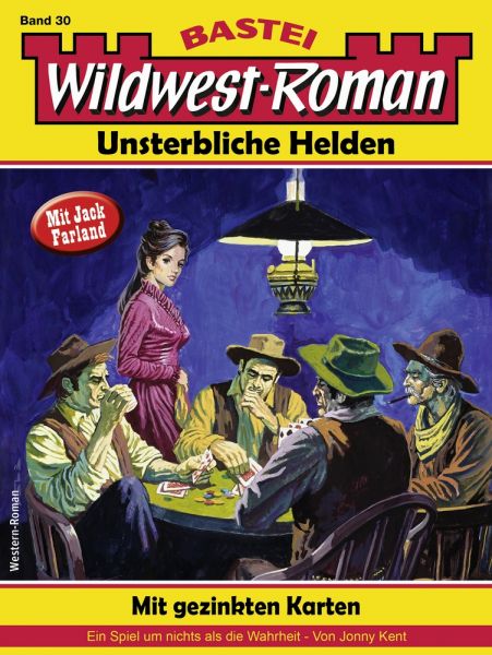 Wildwest-Roman – Unsterbliche Helden 30
