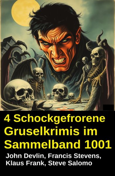 4 Schockgefrorene Gruselkrimis im Sammelband 1001