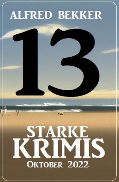 13 starke Krimis Oktober 2022