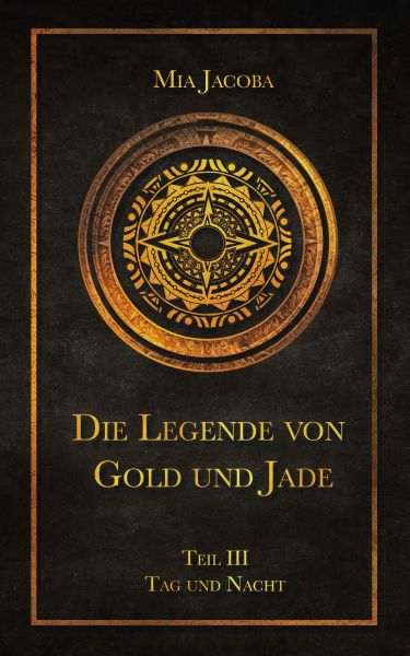 Die Legende von Gold und Jade – Teil 3: Tag und Nacht