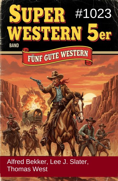 Super Western 5er Band 1023 - Fünf gute Western