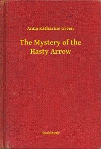 The Mystery of the Hasty Arrow