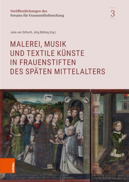 Malerei, Musik und textile Künste in Frauenstiften des späten Mittelalters