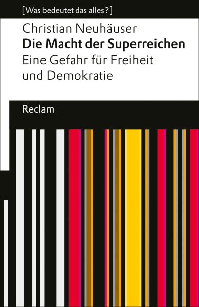 Die Macht der Superreichen. Eine Gefahr für Freiheit und Demokratie