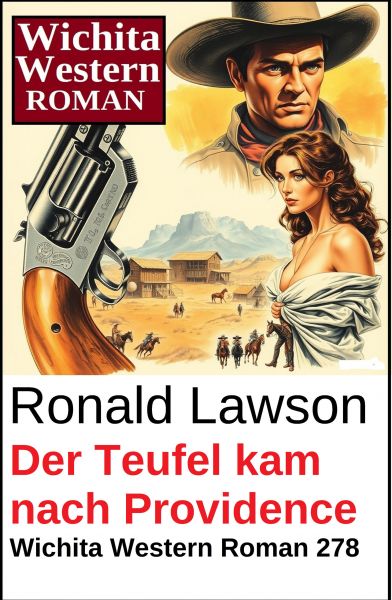 Der Teufel kam nach Providence: Wichita Western Roman 278