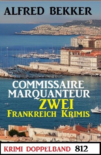Krimi Doppelband 812 - Zwei Frankreich Krimis