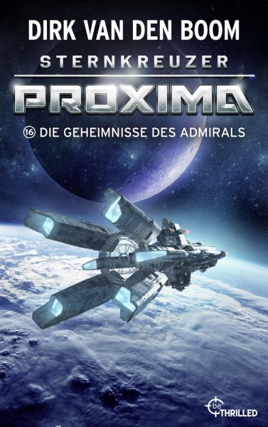 Sternkreuzer Proxima - Die Geheimnisse des Admirals