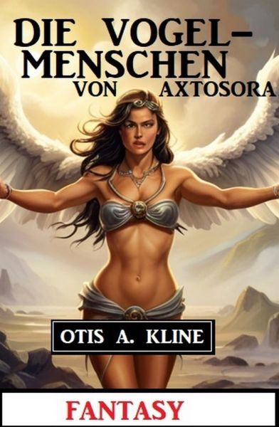 Die Vogelmenschen von Axtosora: Fantasy