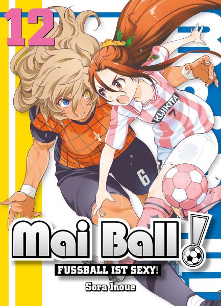 Mai Ball - Fußball ist sexy! Band 12