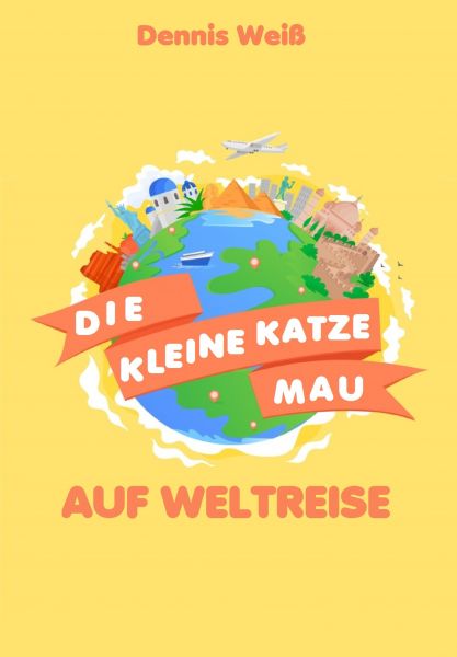 Die kleine Katze Mau auf Weltreise