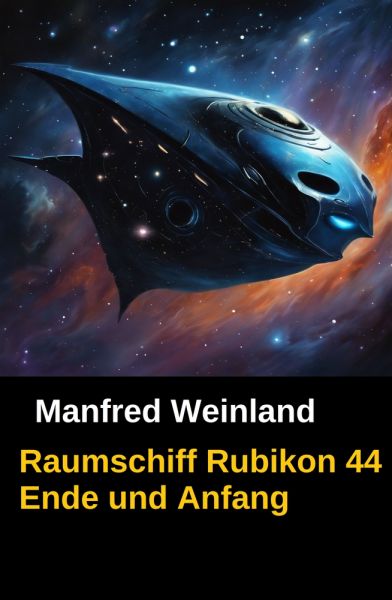 Raumschiff Rubikon 44 Ende und Anfang