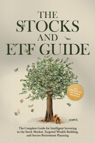 The Stocks and ETF Guide: The Complete Guide for Intelligent Investing in the Stock Market, Targeted