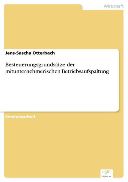 Besteuerungsgrundsätze der mitunternehmerischen Betriebsaufspaltung