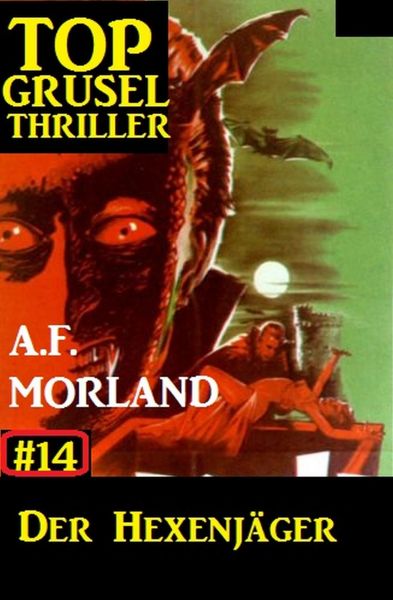 Top Grusel Thriller #14: Der Hexenjäger