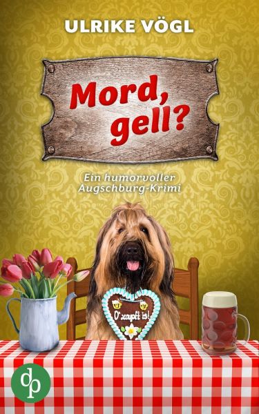 Mord, gell? | Ein humorvoller Augschburg-Krimi
