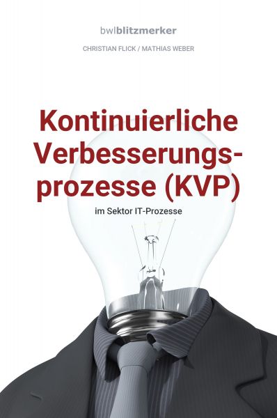 bwlBlitzmerker: Kontinuierliche Verbesserungsprozesse (KVP) im Sektor IT-Prozesse