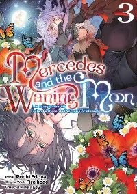 Mercedes and the Waning Moon: The Dungeoneering Feats of a Discarded Vampire Aristocrat (Manga) Volu