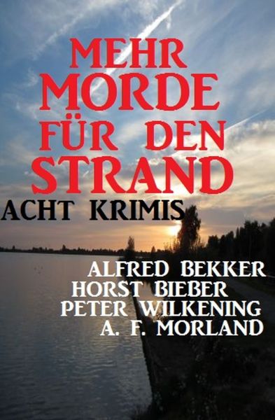 Mehr Morde für den Strand: Acht Krimis