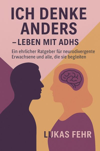 Ich denke anders – Leben mit ADHS