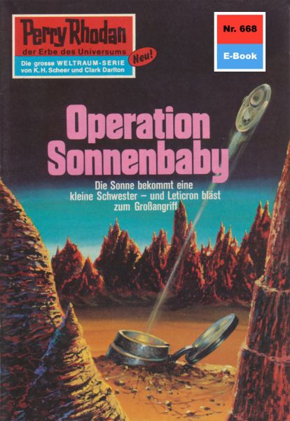 Perry Rhodan 668: Operation Sonnenbaby