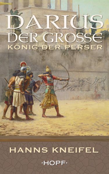 Darius der Große – König der Perser