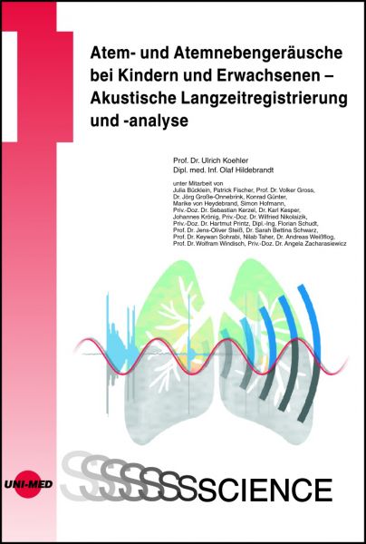 Atem- und Atemnebengeräusche bei Kindern und Erwachsenen - Akustische Langzeitregistrierung und -ana