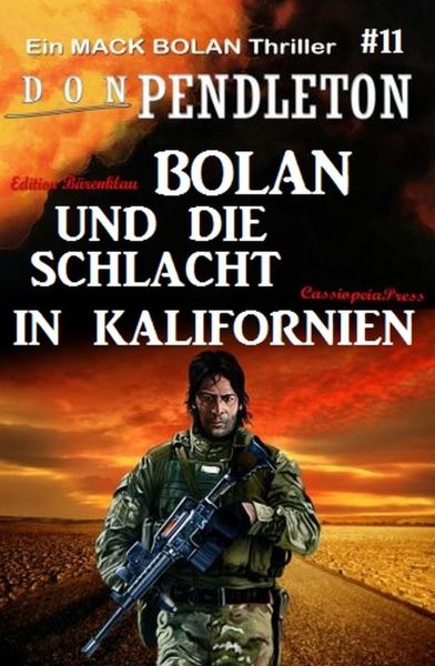 Bolan und die Schlacht in Kalifornien: Ein Mack Bolan Thriller #11