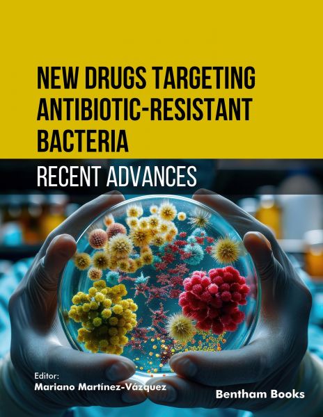 New Drugs Targeting Antibiotic-Resistant Bacteria: Recent Advances