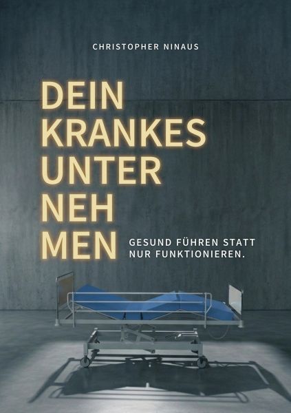 Dein krankes Unternehmen