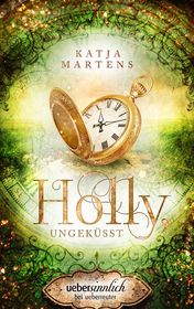 Holly, ungeküsst