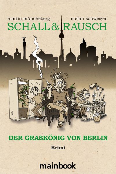 Schall & Rausch: Der Graskönig von Berlin