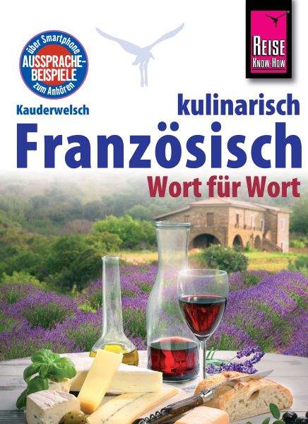 Reise Know-How Kauderwelsch Französisch kulinarisch Wort für Wort: Kauderwelsch-Sprachführer Band 13