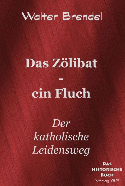 Das Zölibat - ein Fluch