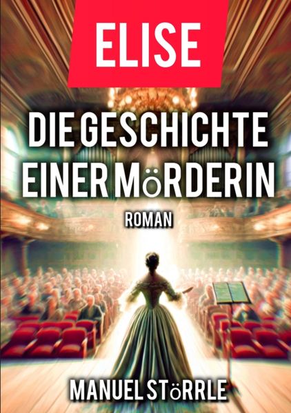 Elise - Die Geschichte einer Mörderin
