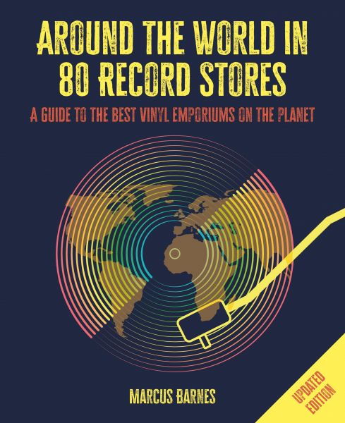 Around the World in 80 Record Stores: Updated edition