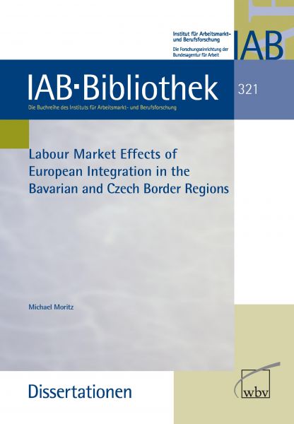 Labour Market Effects of European Intergration in the Bavarian and Czech Border Regions