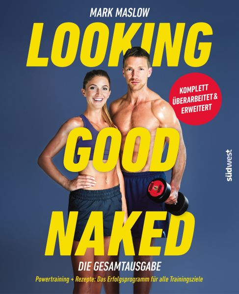 Looking Good Naked: Die Gesamtausgabe -