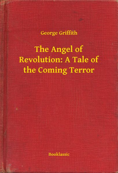 The Angel of Revolution: A Tale of the Coming Terror