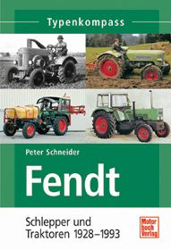 Fendt - Schlepper und Traktoren 1928-1993