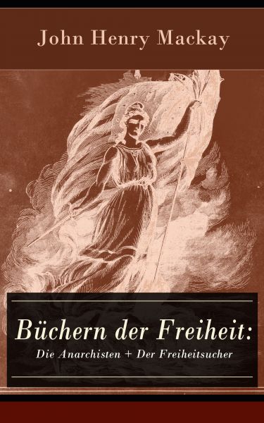 Büchern der Freiheit: Die Anarchisten + Der Freiheitsucher
